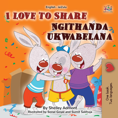 I Love to Share (English Zulu Bilingual Book for Kids) I Love to Share (English Zulu Bilingual Book for Kids)