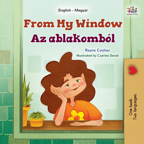 From My Window (English Hungarian Bilingual Kids Book) From My Window (English Hungarian Bilingual Kids Book)