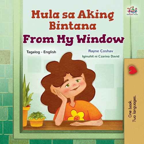 From My Window (Tagalog English Bilingual Kids Book) From My Window (Tagalog English Bilingual Kids Book)