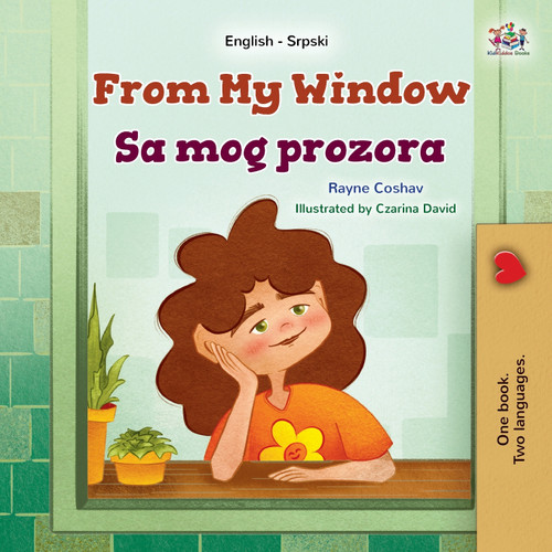 From My Window (English Serbian Bilingual Kids Book- Latin Alphabet) From My Window (English Serbian Bilingual Kids Book- Latin Alphabet)