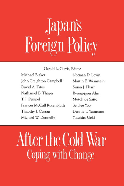 Japan's Foreign Policy After the Cold War Japan's Foreign Policy After the Cold War