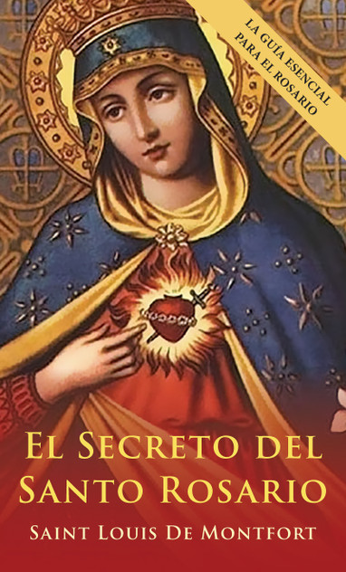 El Secreto del Santo Rosario (Spanish Edition) El Secreto del Santo Rosario (Spanish Edition)