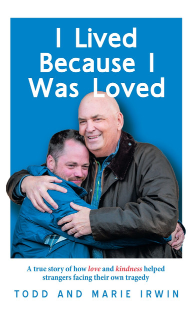 I Lived Because I Was Loved I Lived Because I Was Loved