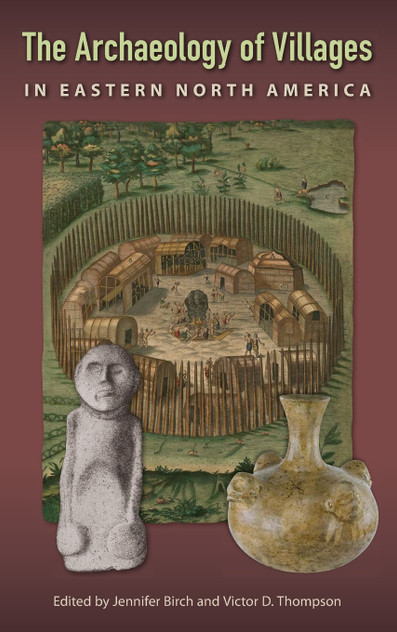 The Archaeology of Villages in Eastern North America