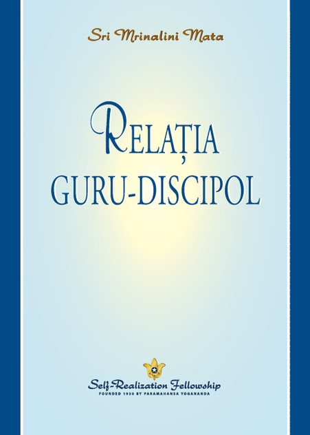 Relația guru-discipol (The Guru-Disciple Relationship--Romanian) Relația guru-discipol (The Guru-Disciple Relationship--Romanian)