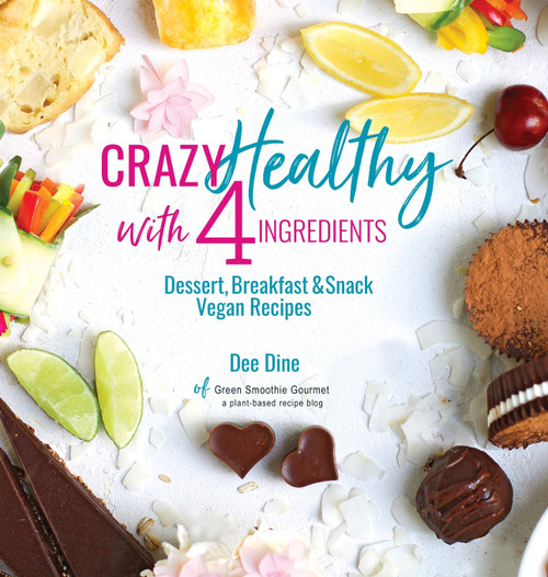 Crazy Healthy with 4 Ingredients Crazy Healthy with 4 Ingredients
