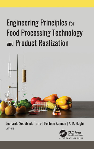 Engineering Principles for Food Processing Technology and Product Realization Engineering Principles for Food Processing Technology and Product Realization
