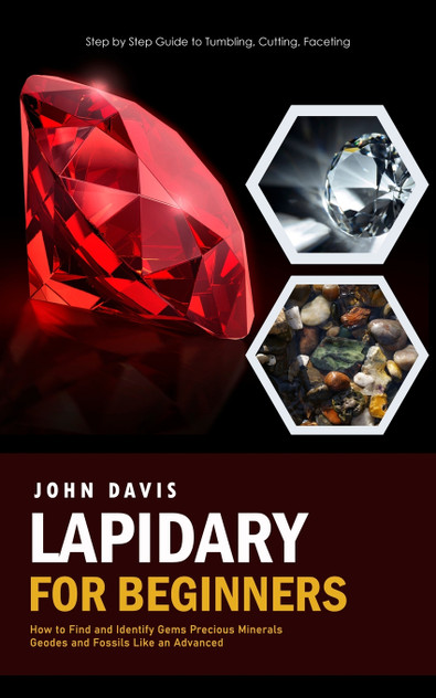 Lapidary for Beginners Lapidary for Beginners