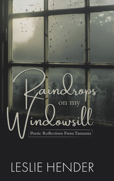 Raindrops on My Windowsill Raindrops on My Windowsill