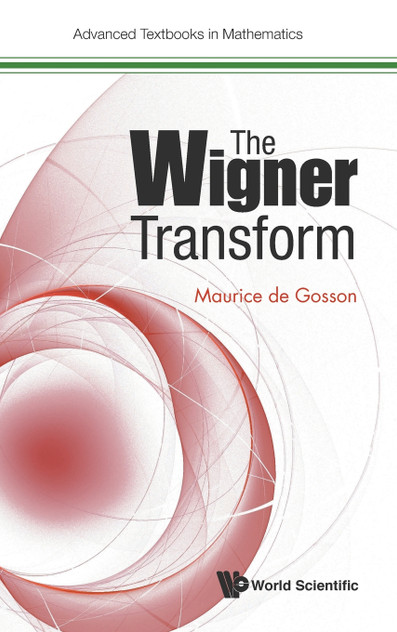 WIGNER TRANSFORM, THE WIGNER TRANSFORM, THE