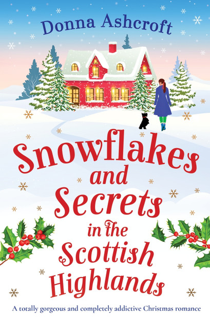 Snowflakes and Secrets in the Scottish Highlands Snowflakes and Secrets in the Scottish Highlands
