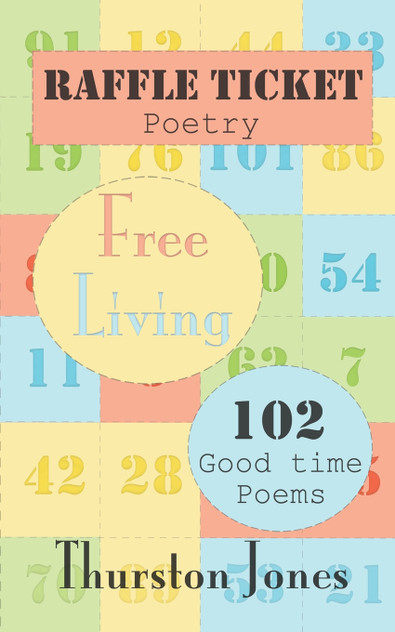 Raffle Ticket Poetry. Free Living Raffle Ticket Poetry. Free Living