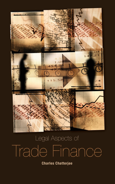 Legal Aspects of Trade Finance Legal Aspects of Trade Finance