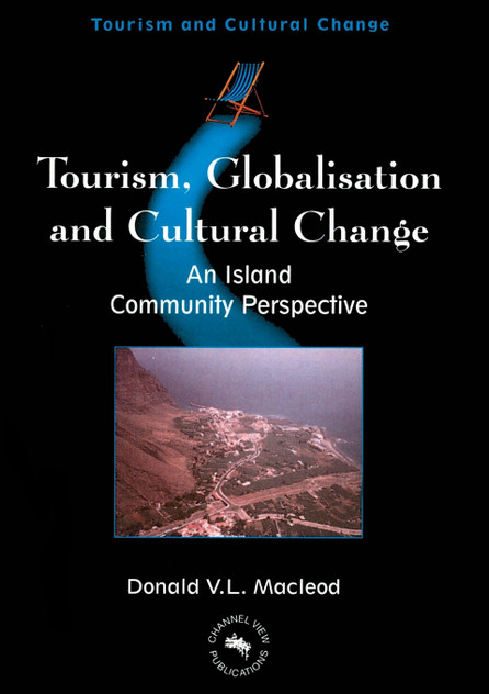 Tourism, Globalisation and Cultural Change Tourism, Globalisation and Cultural Change