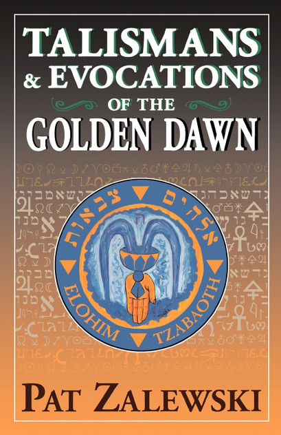 Talismans & Evocations of the Golden Dawn