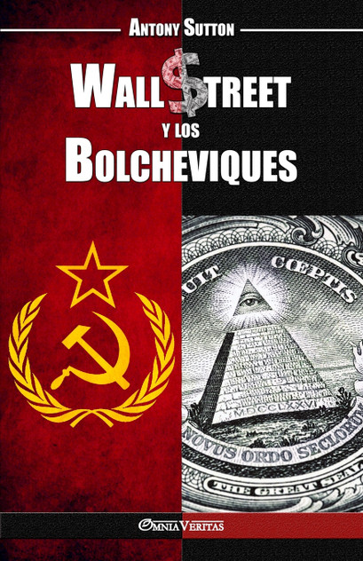 Wall Street y los Bolcheviques Wall Street y los Bolcheviques