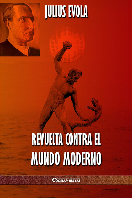 Revuelta contra el Mundo Moderno Revuelta contra el Mundo Moderno