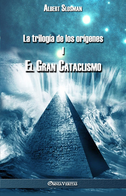 La trilogía de los orígenes I - El gran cataclismo La trilogía de los orígenes I - El gran cataclismo