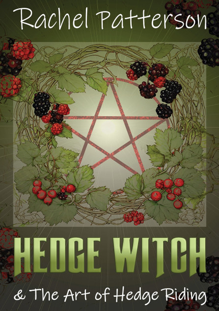 Hedge Witch & the Art of Hedge Riding Hedge Witch & the Art of Hedge Riding