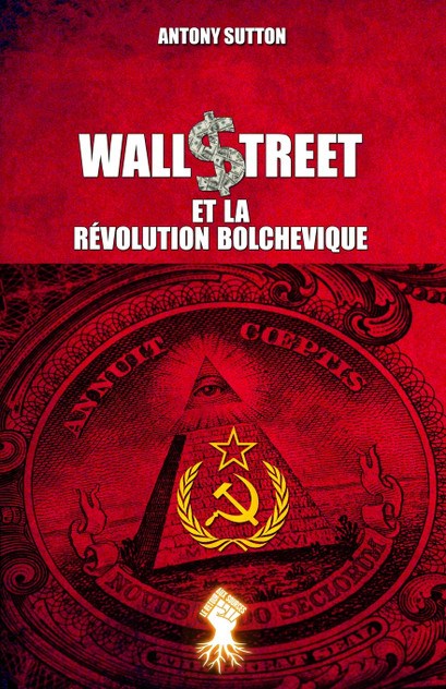 Wall Street et la révolution bolchevique Wall Street et la révolution bolchevique