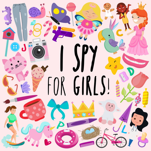 I Spy - For Girls! I Spy - For Girls!