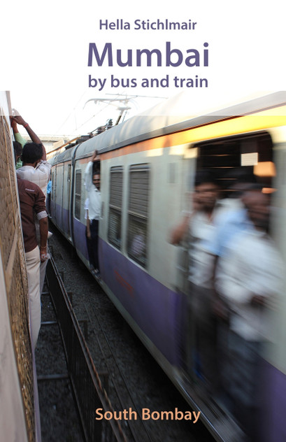 Mumbai by bus and train, South Bombay Mumbai by bus and train, South Bombay