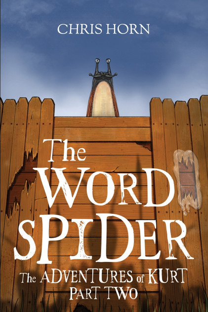 The Word Spider The Adventures of Kurt Part Two The Word Spider The Adventures of Kurt Part Two