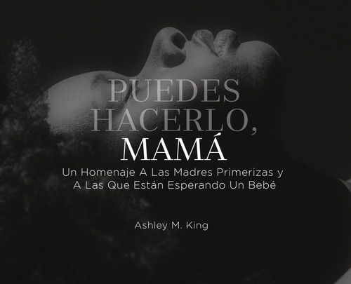 Puedes Hacerlo, Mamá Puedes Hacerlo, Mamá
