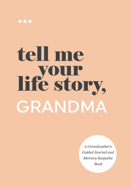 Tell Me Your Life Story, Grandma Tell Me Your Life Story, Grandma