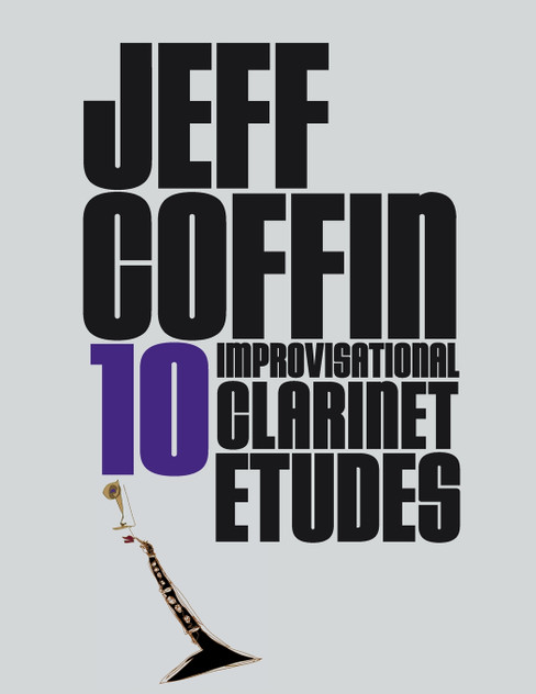 10 Improvisational Clarinet Etudes 10 Improvisational Clarinet Etudes