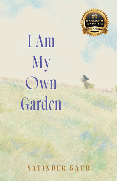 I Am My Own Garden I Am My Own Garden