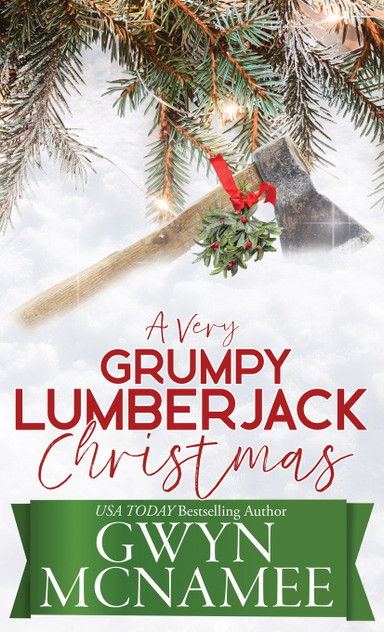 A Very Grumpy Lumberjack Christmas A Very Grumpy Lumberjack Christmas