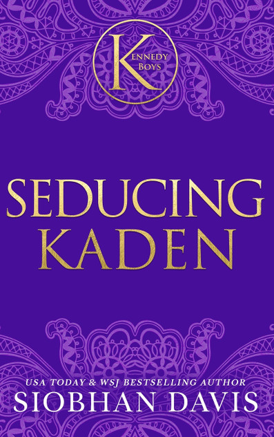 Seducing Kaden (The Kennedy Boys®) Hardcover