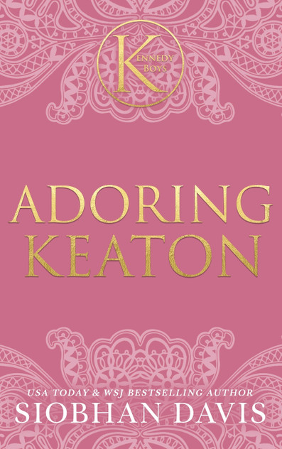 Adoring Keaton (The Kennedy Boys®) Hardcover