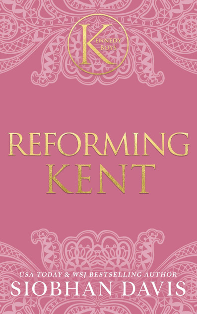 Reforming Kent (The Kennedy Boys®) Hardcover