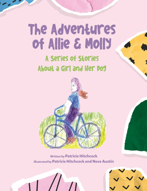 The Adventures of Allie & Molly  A series of Stories about a Girl and her Dog
