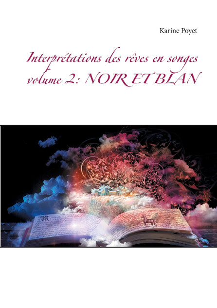 Interprétations des rêves en songes volume 2 Interprétations des rêves en songes volume 2