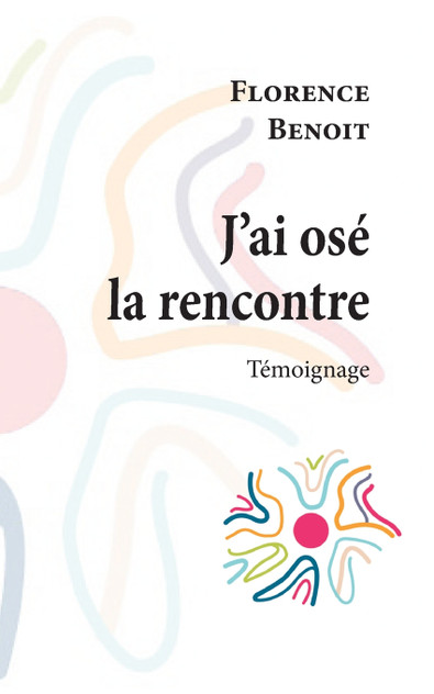J'ai osé la rencontre J'ai osé la rencontre