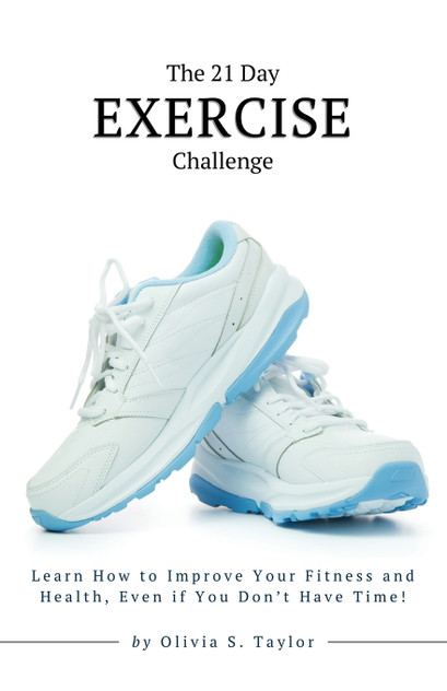 The 21 Day Exercise Challenge The 21 Day Exercise Challenge