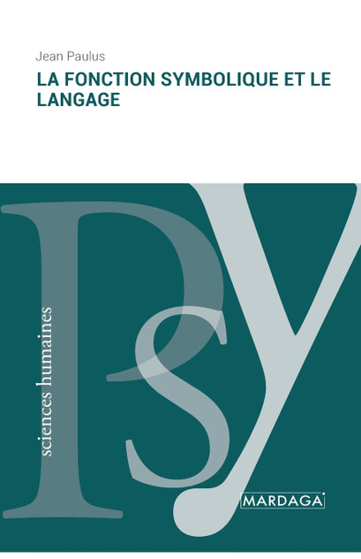 La fonction symbolique et le langage La fonction symbolique et le langage