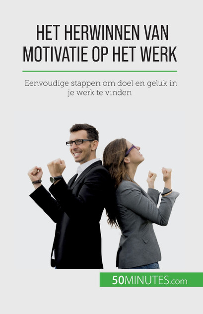 Het herwinnen van motivatie op het werk Het herwinnen van motivatie op het werk