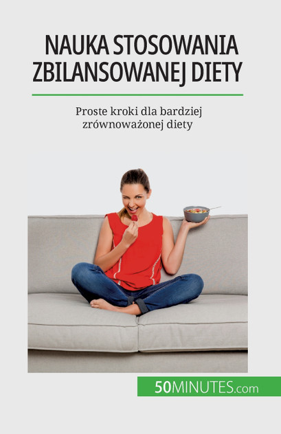 Nauka stosowania zbilansowanej diety Nauka stosowania zbilansowanej diety