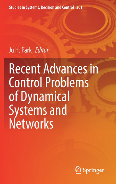 Recent Advances in Control Problems of Dynamical Systems and Networks Recent Advances in Control Problems of Dynamical Systems and Networks