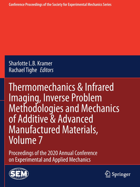 Thermomechanics & Infrared Imaging, Inverse Problem Methodologies and Mechanics of Additive & Advanced Manufactured Materials, Volume 7