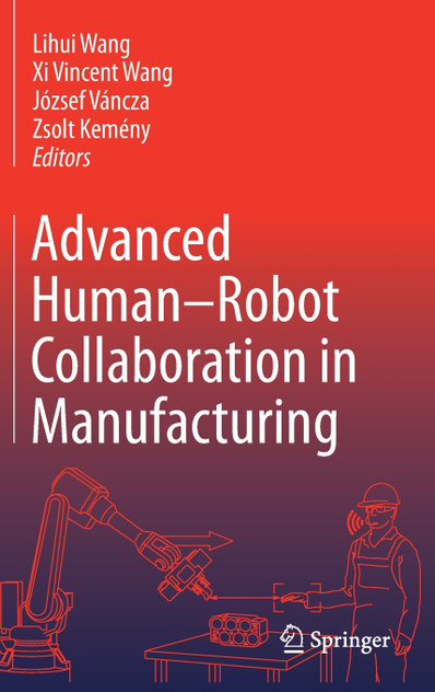 Advanced Human-Robot Collaboration in Manufacturing Advanced Human-Robot Collaboration in Manufacturing