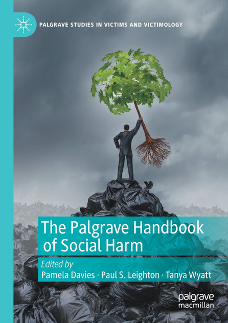 The Palgrave Handbook of Social Harm The Palgrave Handbook of Social Harm