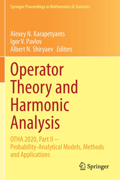Operator Theory and Harmonic Analysis Operator Theory and Harmonic Analysis