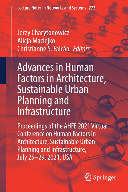 Advances in Human Factors in Architecture, Sustainable Urban Planning and Infrastructure Advances in Human Factors in Architecture, Sustainable Urban Planning and Infrastructure