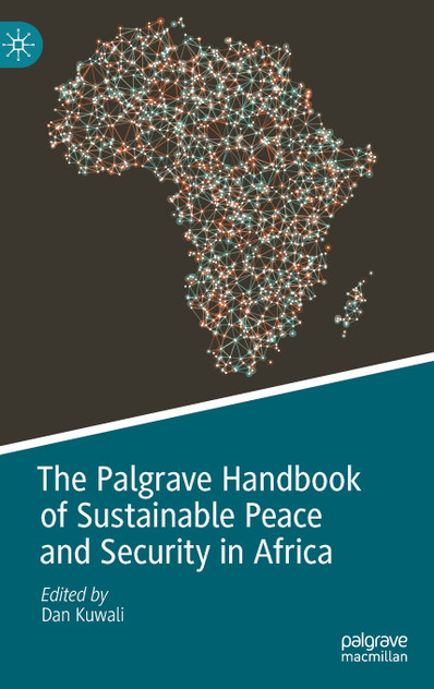 The Palgrave Handbook of Sustainable Peace and Security in Africa The Palgrave Handbook of Sustainable Peace and Security in Africa
