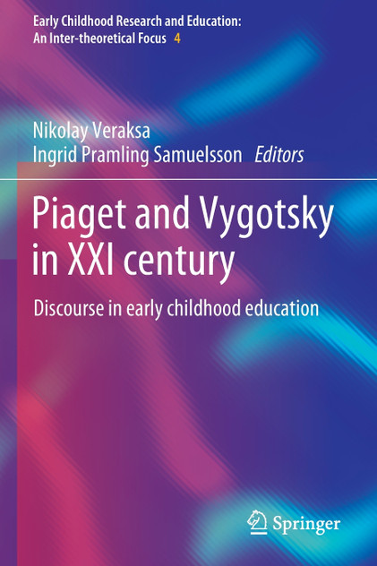 Piaget and Vygotsky in XXI century Piaget and Vygotsky in XXI century